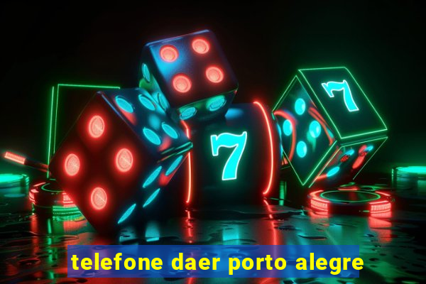 telefone daer porto alegre